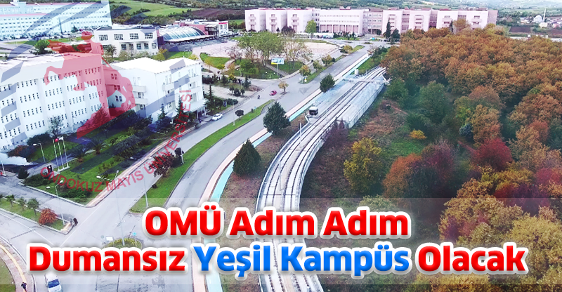 OMÜ Adım Adım Dumansız Yeşil Kampüs Olacak