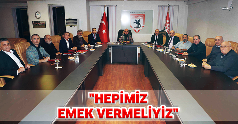 "HEPİMİZ EMEK VERMELİYİZ"