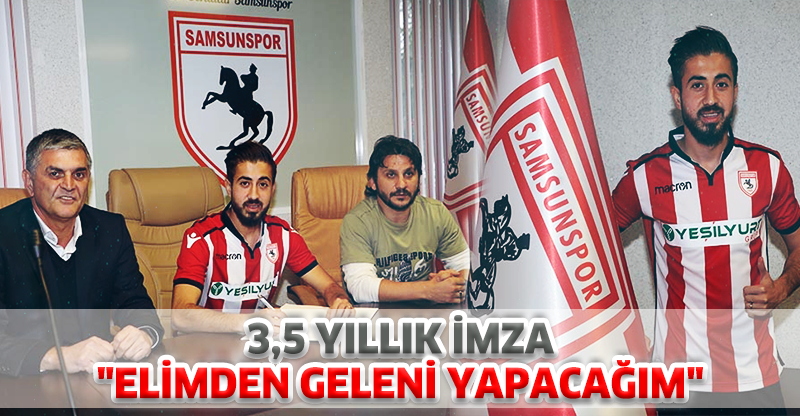 3,5 YILLIK İMZA! "ELİMDEN GELENİ YAPACAĞIM"