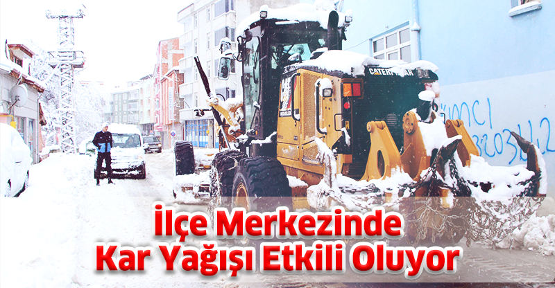 İlçe Merkezinde Kar Yağışı Etkili Oluyor