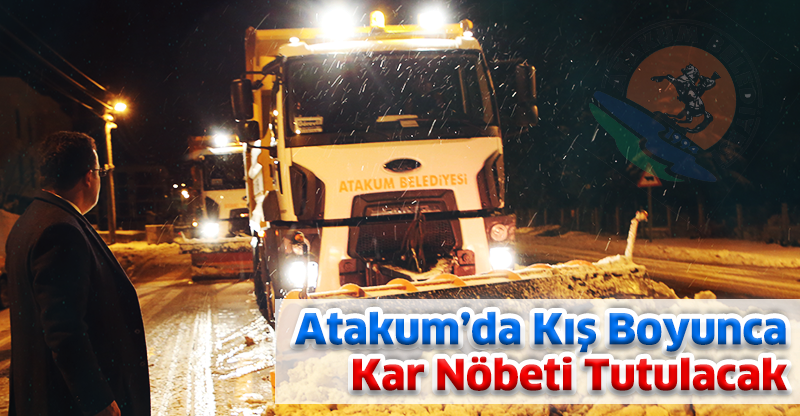 Atakum’da Kış Boyunca Kar Nöbeti Tutulacak
