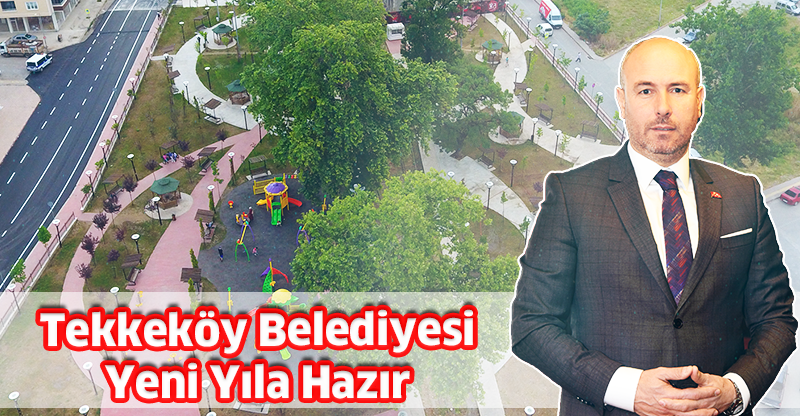 Tekkeköy Belediyesi Yeni Yıla Hazır