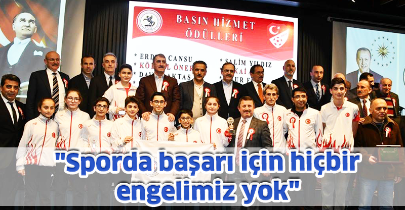 "Sporda başarı için hiçbir engelimiz yok"