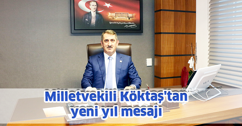 Milletvekili Köktaş'tan yeni yıl mesajı