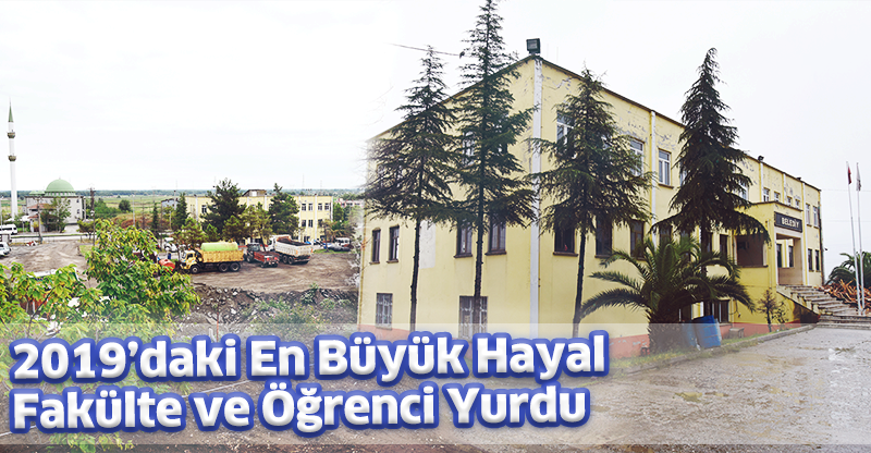 2019’daki En Büyük Hayal Fakülte ve Öğrenci Yurdu