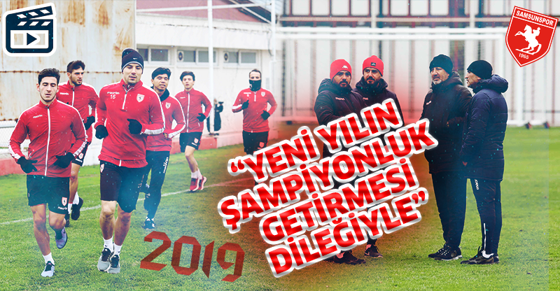 “YENİ YILIN ŞAMPİYONLUK GETİRMESİ DİLEĞİYLE”