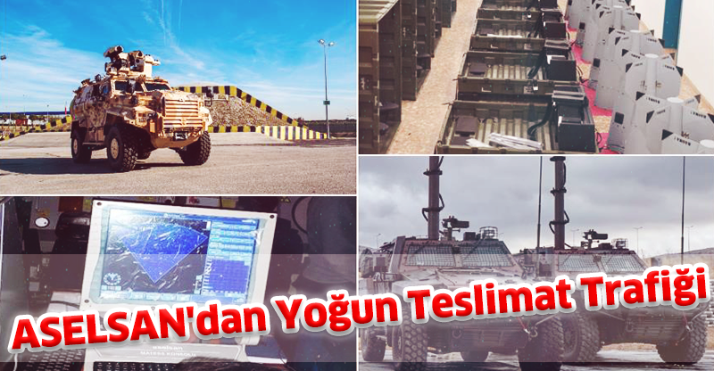 ASELSAN'dan Yoğun Teslimat Trafiği