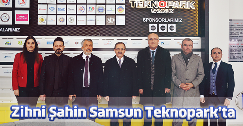 Zihni Şahin Samsun Teknopark’ta