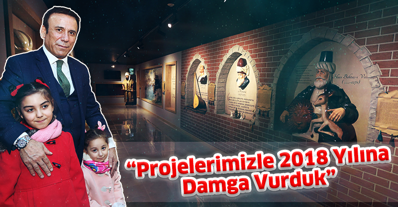 “Projelerimizle 2018 Yılına Damga Vurduk”