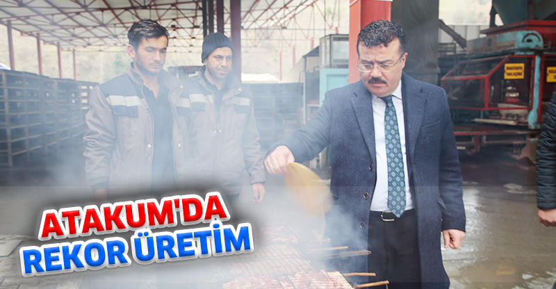ATAKUM'DA REKOR ÜRETİM