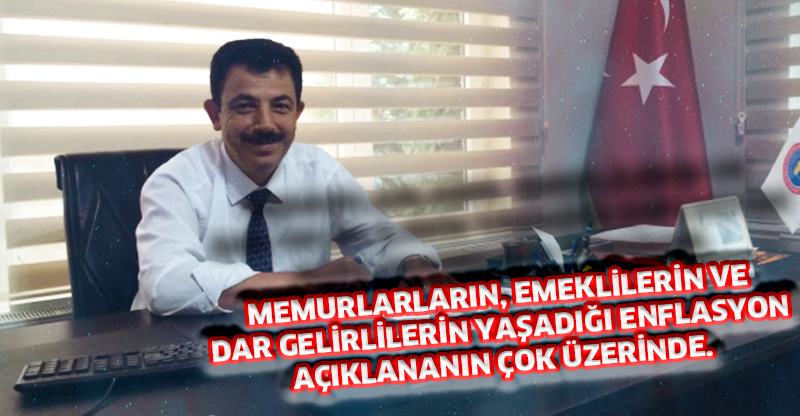 MEMURLARLARIN, EMEKLİLERİN VE DAR GELİRLİLERİN YAŞADIĞI ENFLASYON AÇIKLANANIN ÇOK ÜZERİNDE.