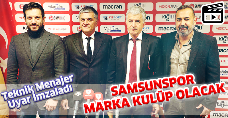 SAMSUNSPOR MARKA KULÜP OLACAK