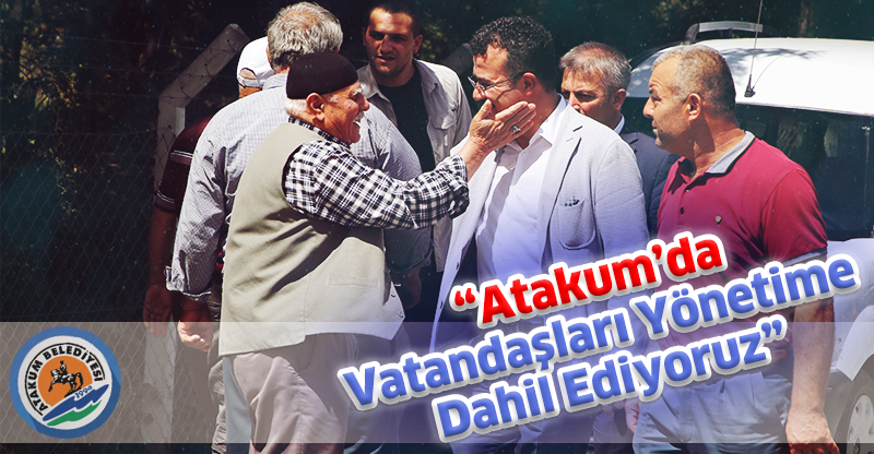 “Atakum’da Vatandaşları Yönetime Dahil Ediyoruz”