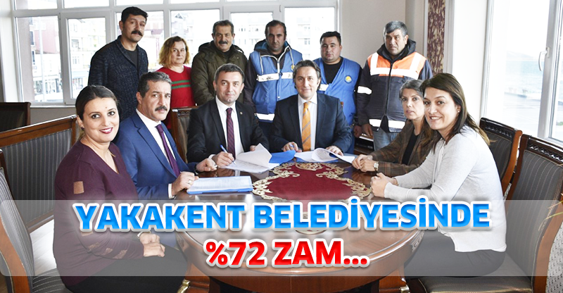 YAKAKENT BELEDİYESİNDE %72 ZAM...