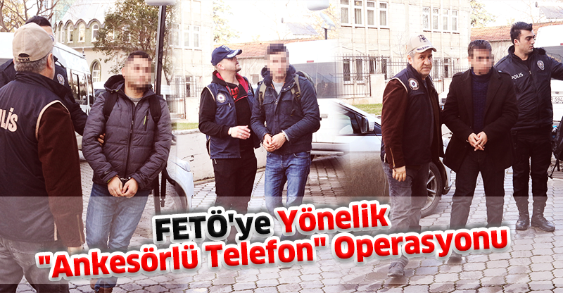FETÖ'ye Yönelik "Ankesörlü Telefon" Operasyonu