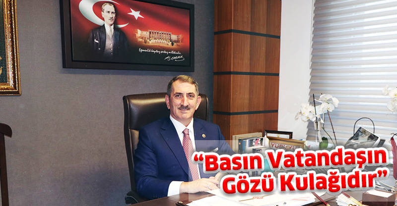 'Basın Vatandaşın Gözü Kulağıdır'