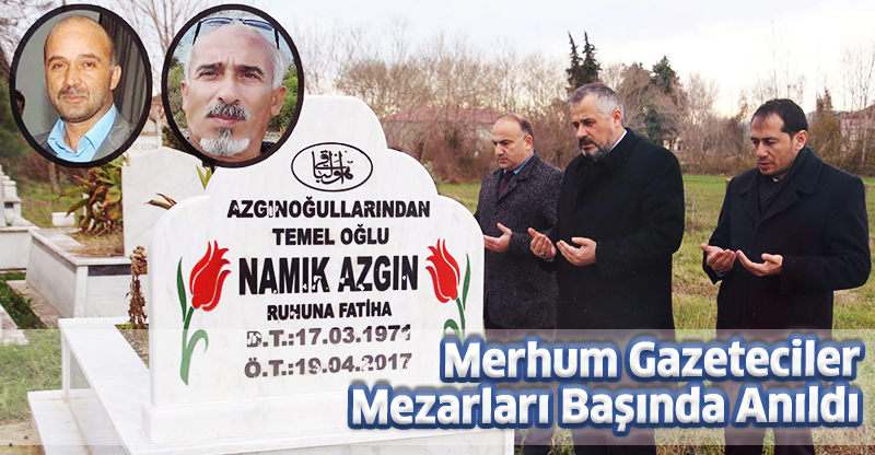Merhum Gazeteciler Mezarları Başında Anıldı