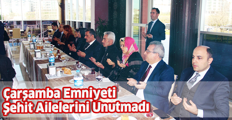 Çarşamba Emniyeti Şehit Ailelerini Unutmadı