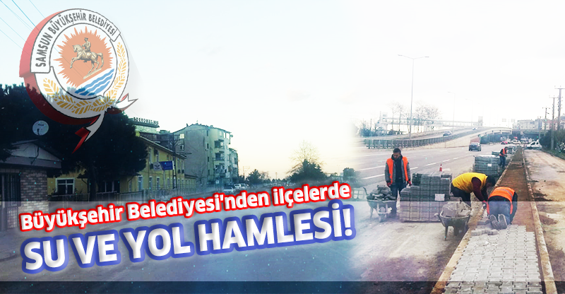 SU VE YOL HAMLESİ!
