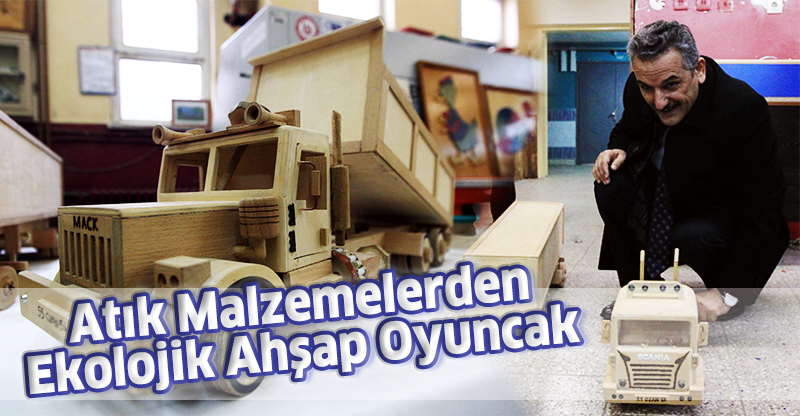 Atık Malzemelerden Ekolojik Ahşap Oyuncak