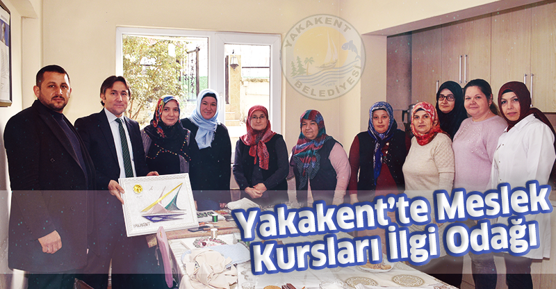 Yakakent’te Meslek Kursları İlgi Odağı