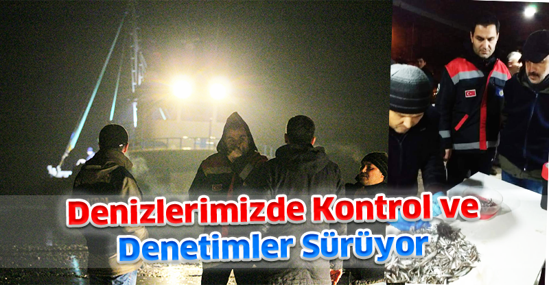 Denizlerimizde Kontrol ve Denetimler Sürüyor