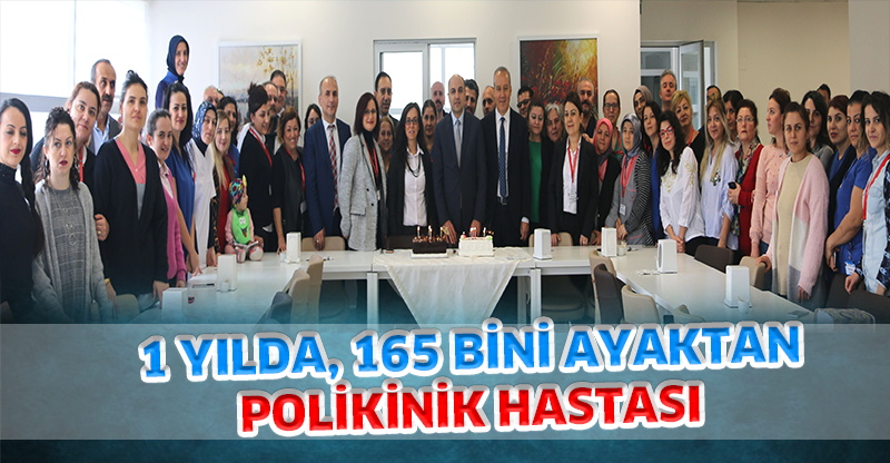 1 YILDA, 165 BİNİ AYAKTAN POLİKİNİK HASTASI;