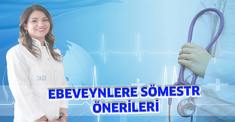 EBEVEYNLERE SÖMESTR ÖNERİLERİ