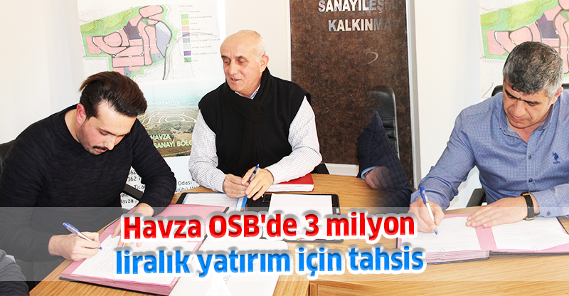 Havza OSB'de 3 milyon liralık yatırım için tahsis