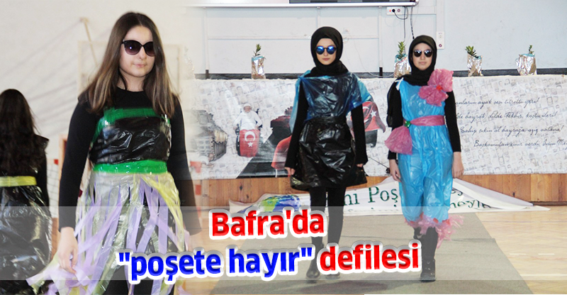 Bafra'da "poşete hayır" defilesi