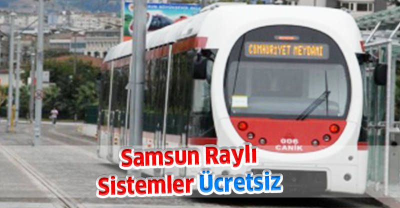 Samsun Raylı Sistemler Ücretsiz
