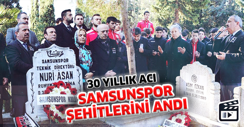 SAMSUNSPOR ŞEHİTLERİNİ ANDI