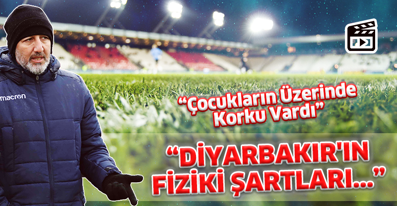 "DİYARBAKIR'IN FİZİKİ ŞARTLARI..."