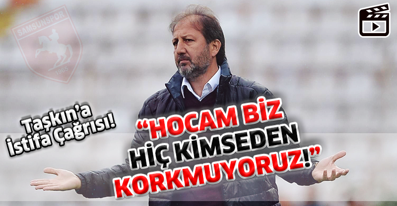 "HOCAM BİZ HİÇ KİMSEDEN KORKMUYORUZ!"