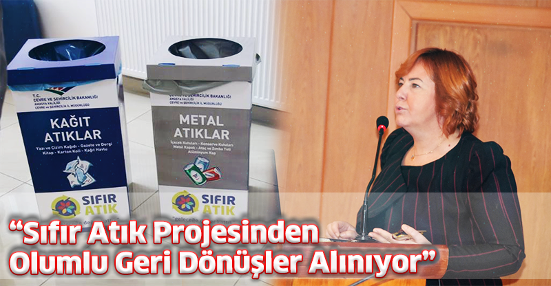 “Sıfır Atık Projesinden Olumlu Geri Dönüşler Alınıyor”