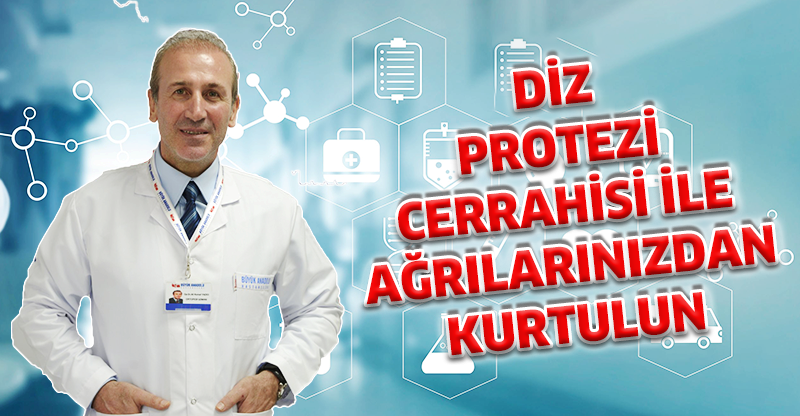 Diz Protezi Cerrahisi ile ağrılarınızdan kurtulun