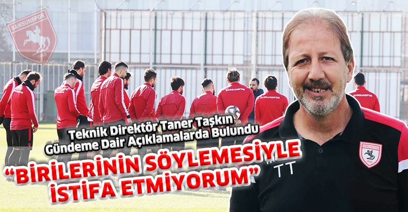 "BİRİLERİNİN SÖYLEMESİYLE İSTİFA ETMİYORUM"