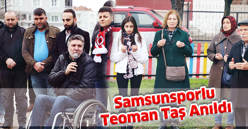 Samsunsporlu Teoman Taş Anıldı