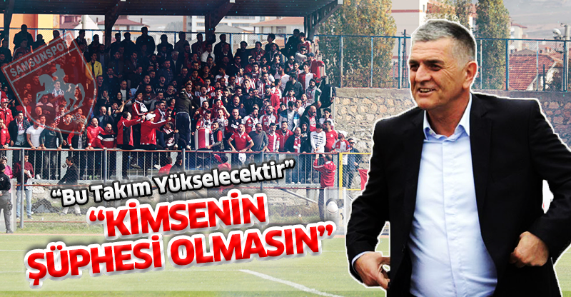 "KİMSENİN ŞÜPHESİ OLMASIN"