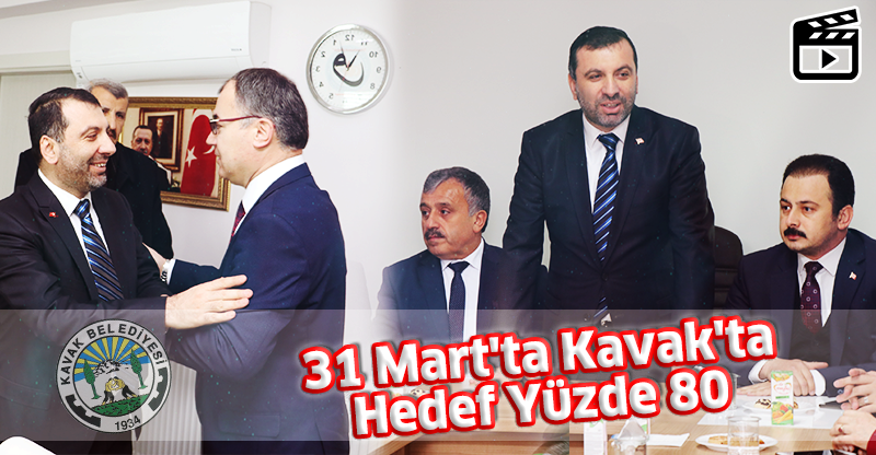 31 Mart'ta Kavak'ta Hedef Yüzde 80