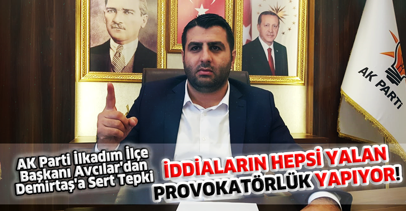 "PROVOKATÖRLÜK YAPIYOR!"