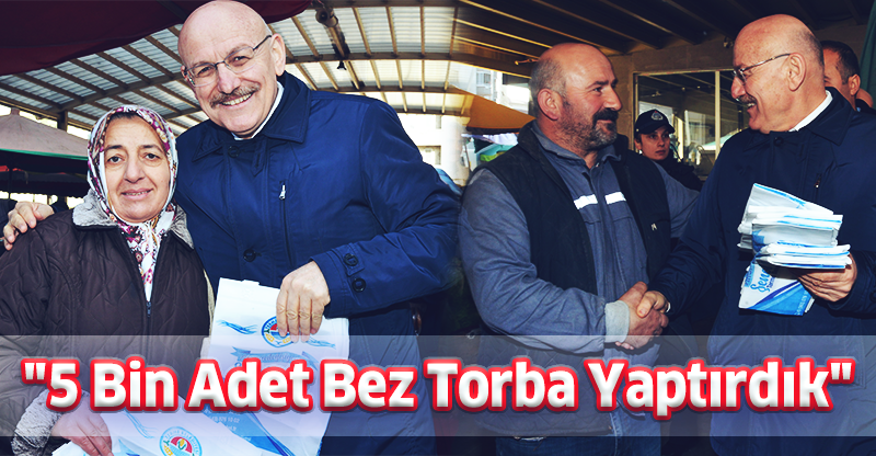 "5 Bin Adet Bez Torba Yaptırdık"