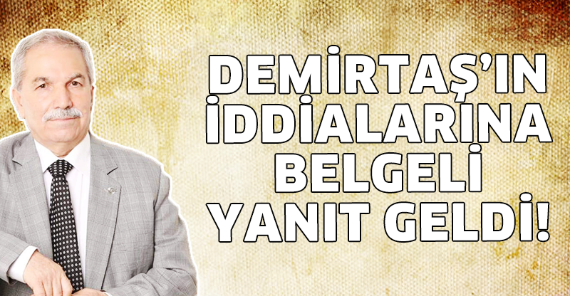 DEMİRTAŞ’IN İDDİALARINA BELGELİ YANIT GELDİ!