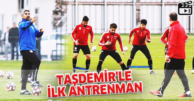 TAŞDEMİR'LE İLK ANTRENMAN