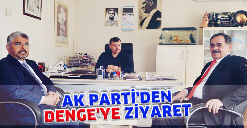 AK PARTİ'DEN DENGE'YE ZİYARET