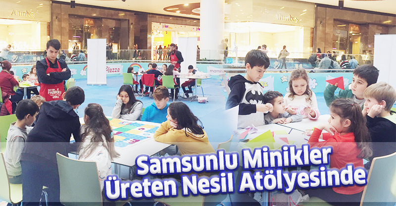 Samsunlu Minikler Üreten Nesil Atölyesinde