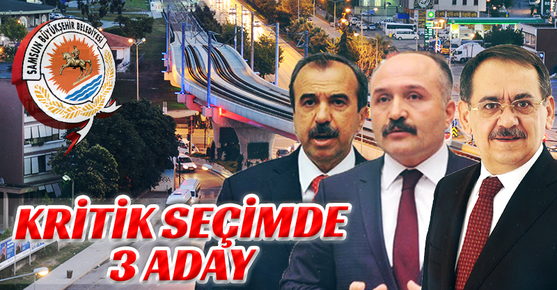 KRİTİK SEÇİMDE 3 ADAY