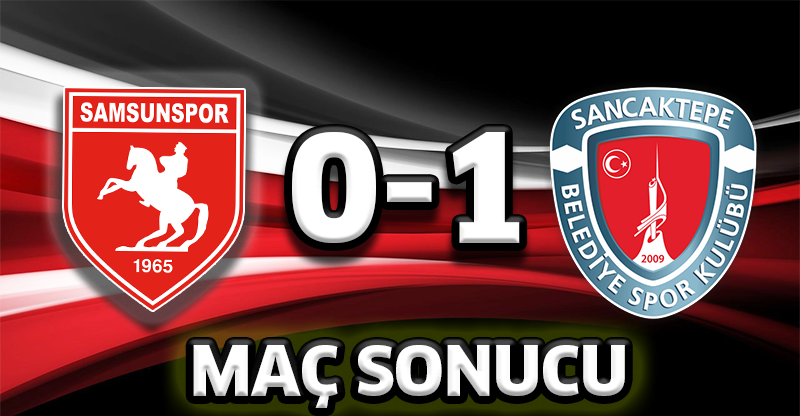 SANCAKTEPE BELEDİYESPOR – YILPORT SAMSUNSPOR: 1 – 0