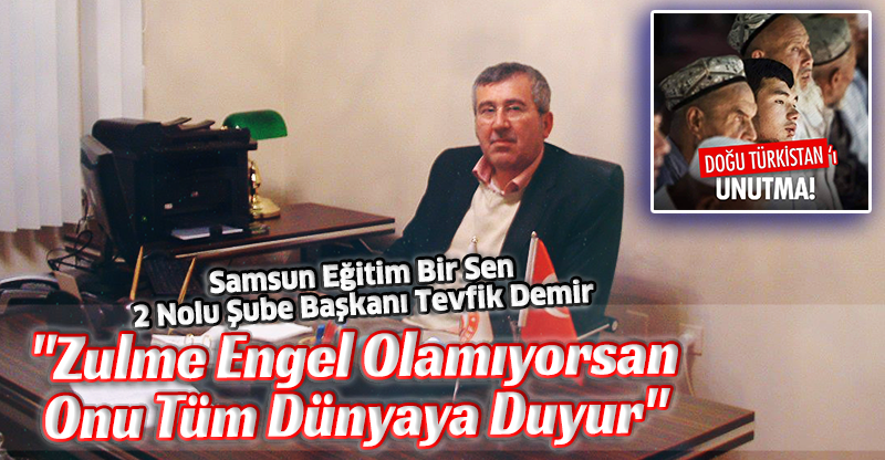 "Zulme Engel Olamıyorsan Onu Tüm Dünyaya Duyur"