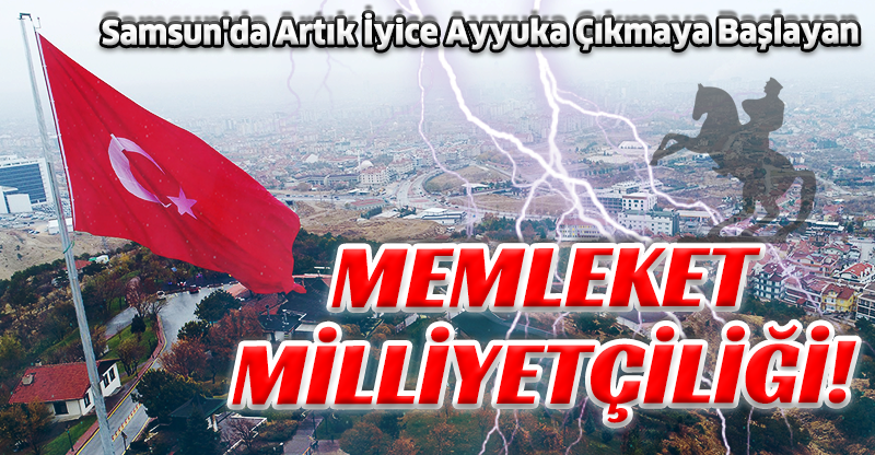 MEMLEKET  MİLLİYETÇİLİĞİ!